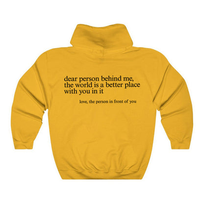 Dear Person Behind Me,the World Is A Better Place,with You In It, Brushed Hoody Kangaroo Pocket Drawstring Hoodie