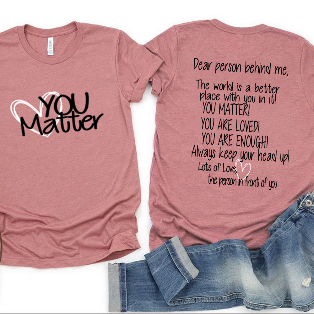 Dear Person Behind Me Mental Health You Matter T Shirt Casual Top from Mentally Well Me