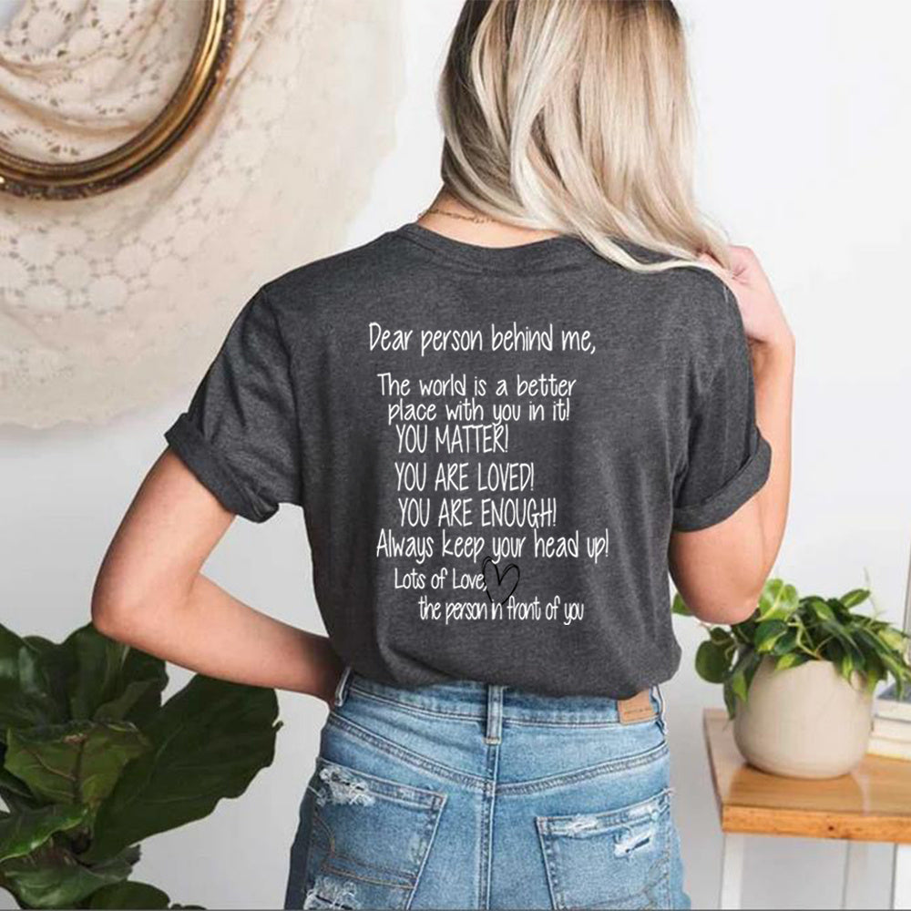 Dear Person Behind Me Mental Health You Matter T Shirt Casual Top from Mentally Well Me