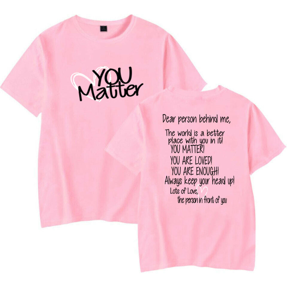 Dear Person Behind Me Mental Health You Matter T Shirt Casual Top from Mentally Well Me