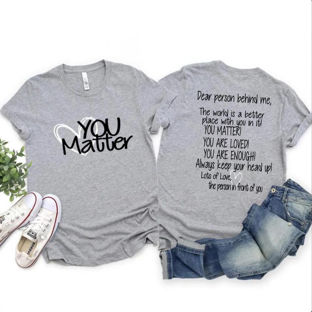 Dear Person Behind Me Mental Health You Matter T Shirt Casual Top from Mentally Well Me