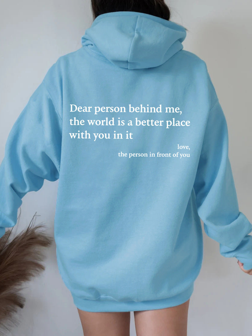 Dear Person Behind Me,the World Is A Better Place,with You In It, Brushed Hoody Kangaroo Pocket Drawstring Hoodie
