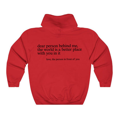 Dear Person Behind Me,the World Is A Better Place,with You In It, Brushed Hoody Kangaroo Pocket Drawstring Hoodie