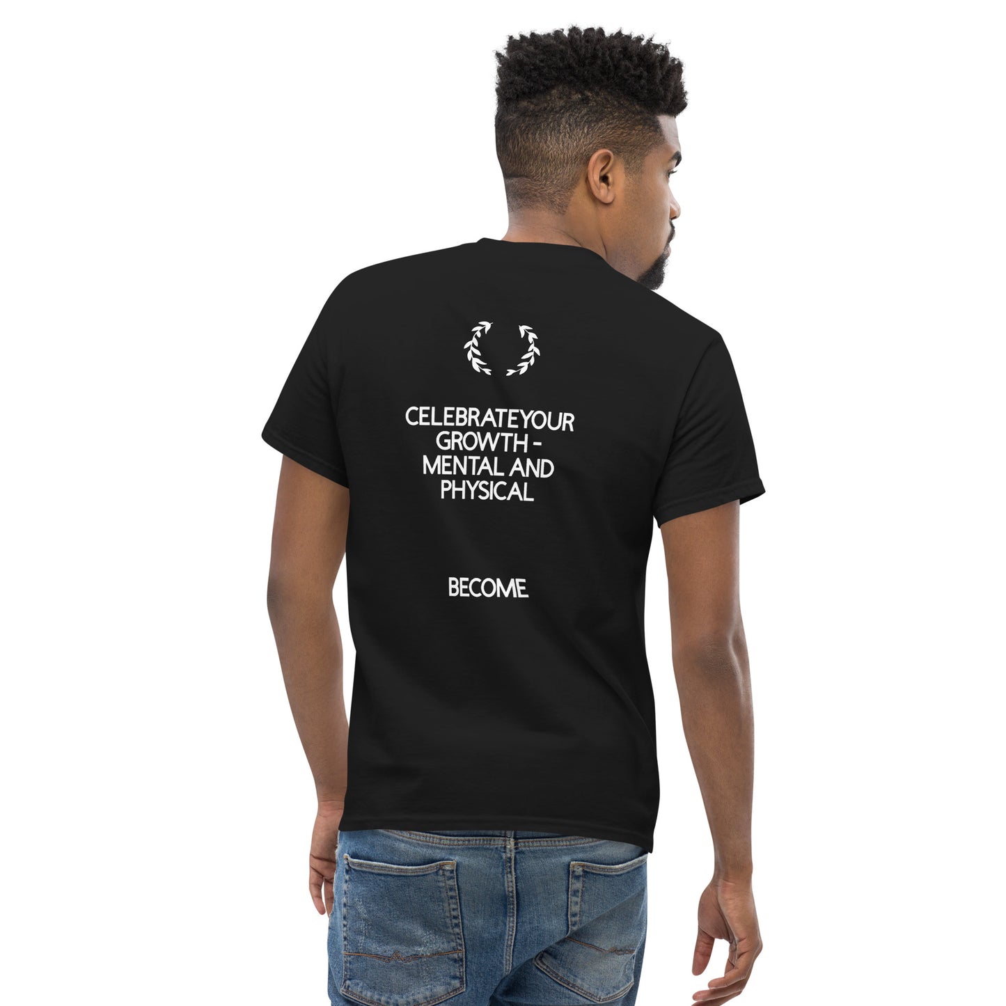 BECOME Wear Your Progress- Celebrate your growth Tee