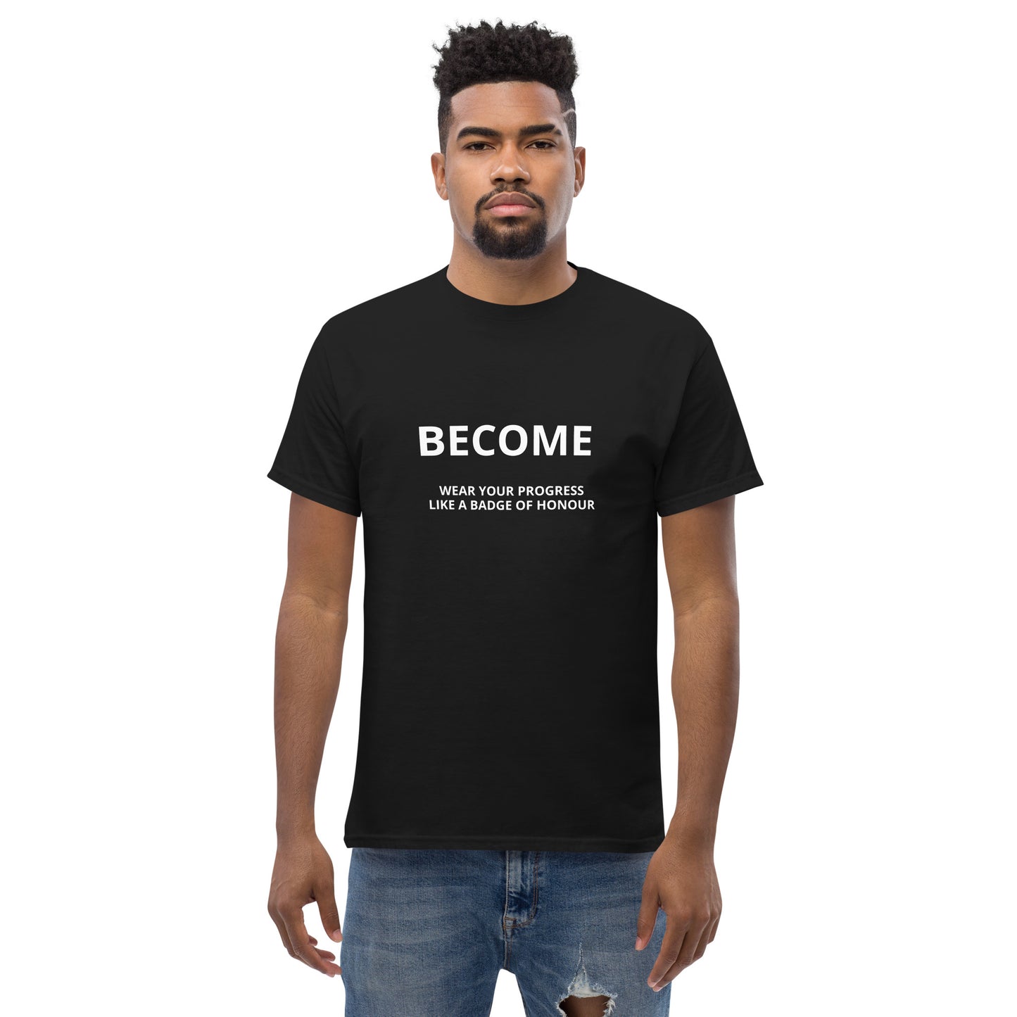 BECOME Wear Your Progress- Celebrate your growth Tee
