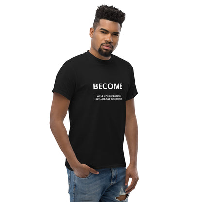 BECOME Wear Your Progress- Celebrate your growth Tee